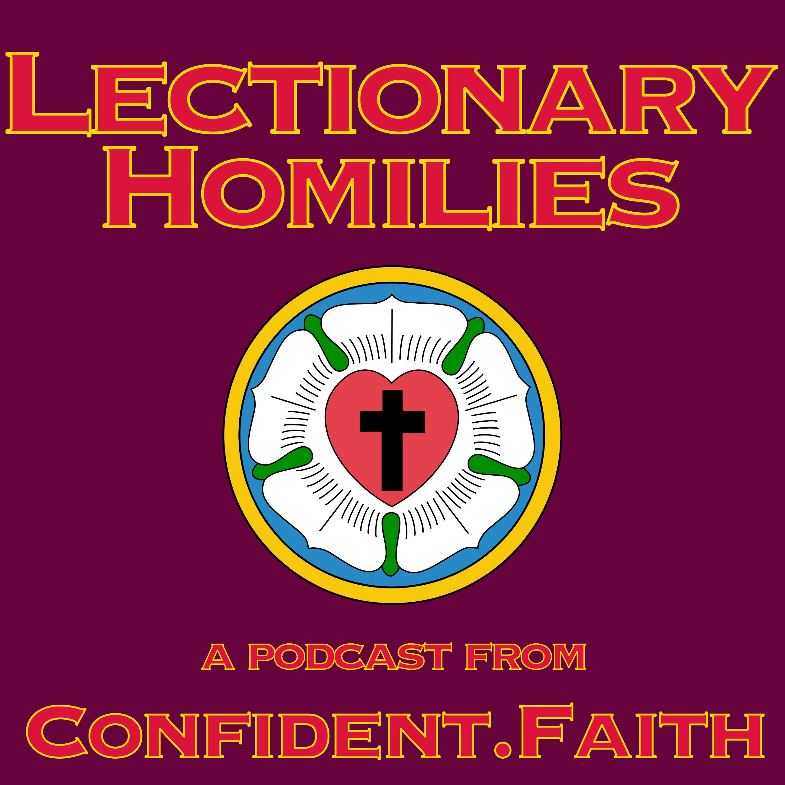 Lectionary Homilies from Confident.Faith